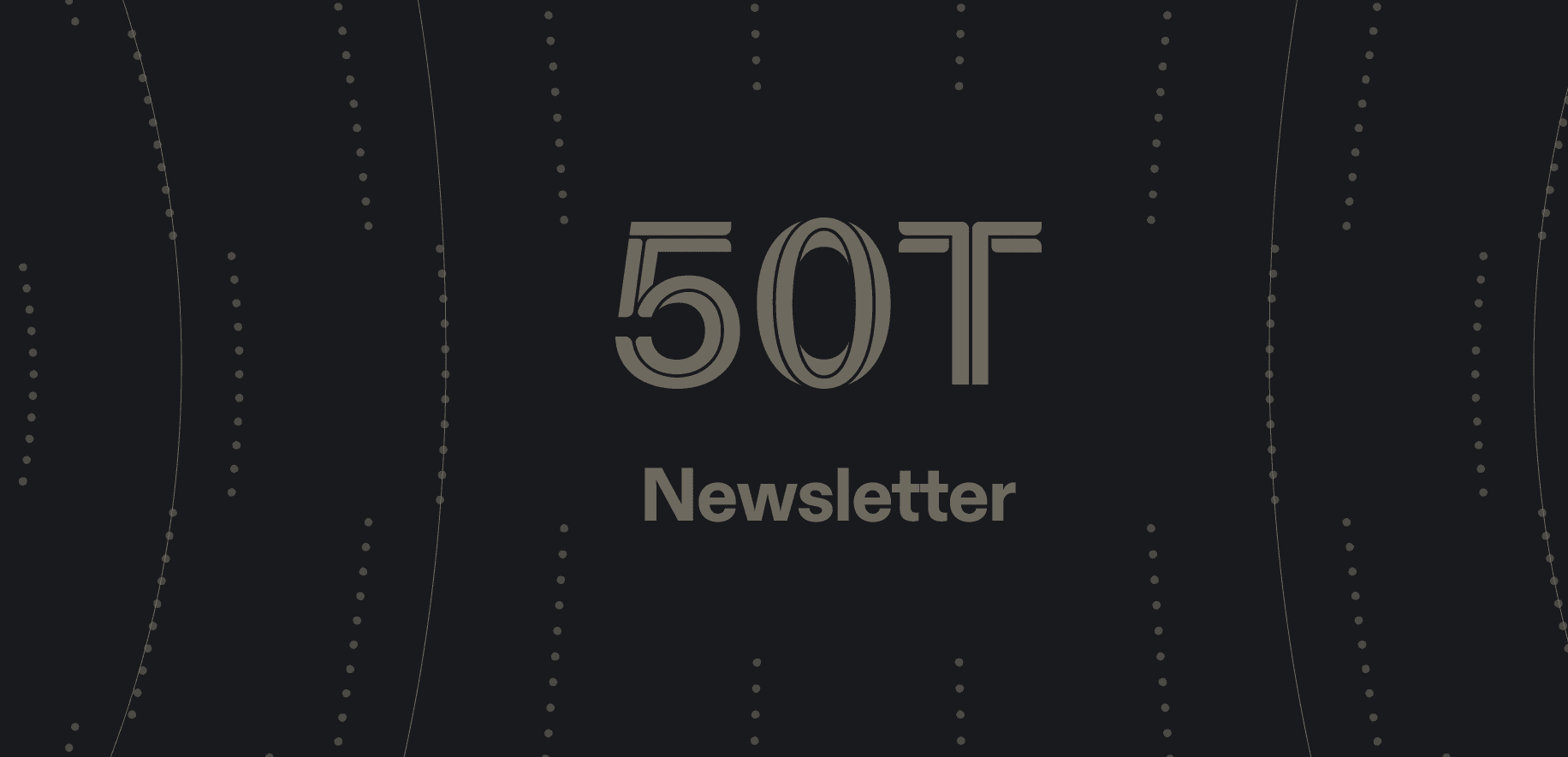 50T Investor Newsletter (Nov 17)