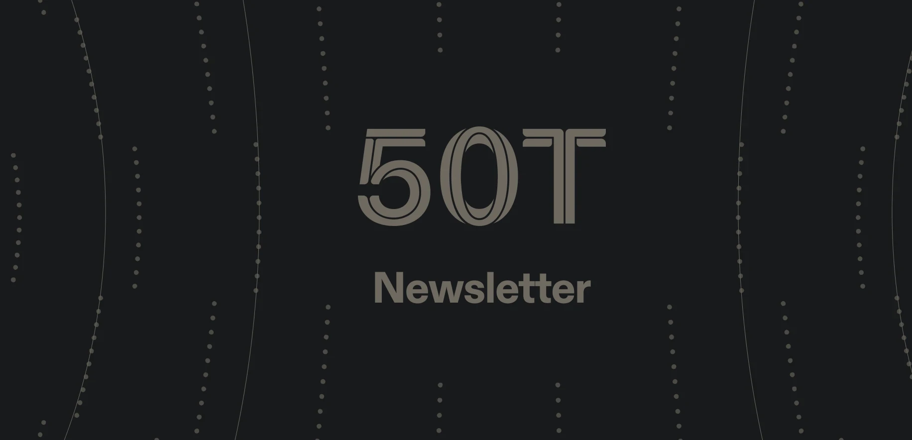 50T Investor Newsletter (Dec 22nd)